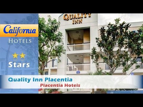 Quality Inn Placentia, Placentia Hotels - California