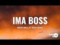 Meek Mill Feat. Rick Ross - Ima Boss Lyrics