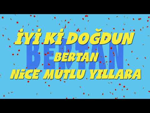 İyi ki doğdun BERTAN- İsme Özel Ankara Havası Doğum Günü Şarkısı (FULL VERSİYON) (REKLAMSIZ)