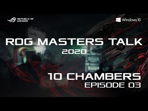 ROG MastersTalk 2020 - [10 Chambers, GTFO - Episode 03]