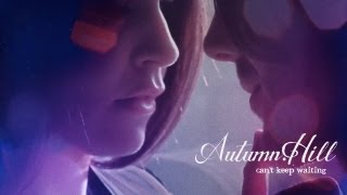 Autumn Hill - Can&#39;t Keep Waiting (Official)