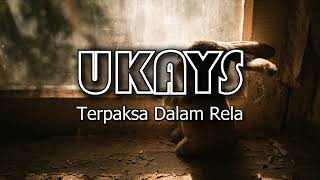 Download lagu Ukays - Terpaksa Dalam Rela mp3