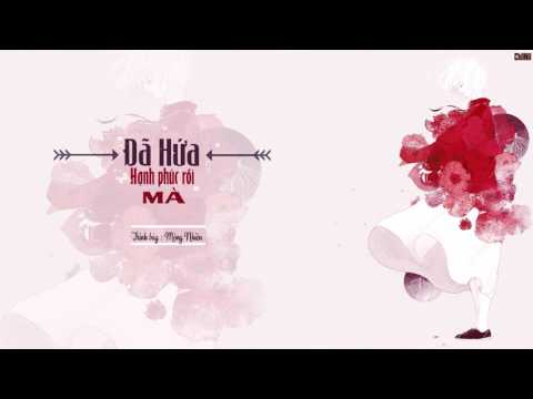 [Vietsub] Đã hứa hạnh phúc rồi mà - Mộng Nhiên [梦然--说好的幸福呢]