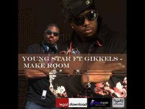 YOUNG STAR FT GIKKELS - MAKE ROOM (REMIX) NEW
