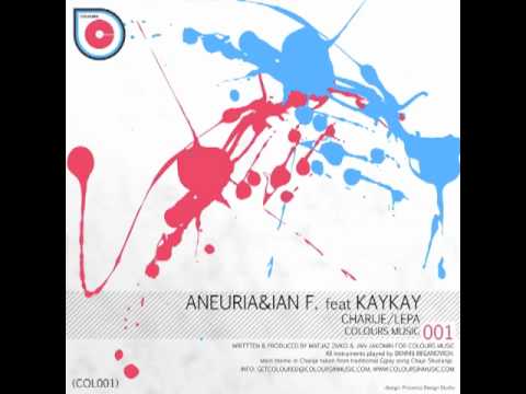 Aneuria & Ian F. feat. KayKay - Charije (Original)