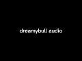 Dreamybull Audio