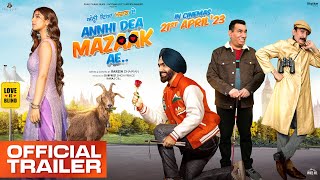 ANNHI DEA MAZAAK AE - Official Trailer | Ammy Virk | Pari Pandher | Releasing on 21st April 2023
