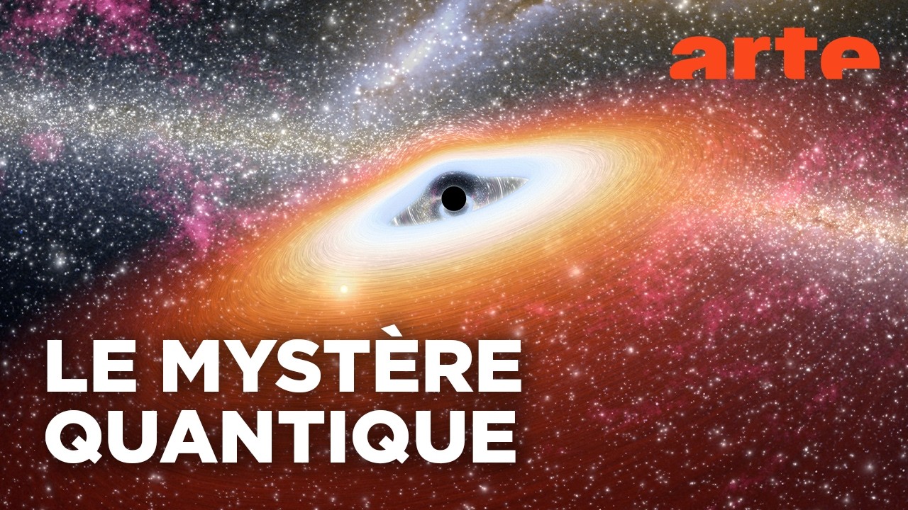 Notre univers quantique | Documentaire | ARTE