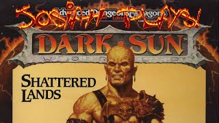 Dark Sun: Shattered Lands - Josiah Plays! One-Shots (1 of ?) [Twitch Stream]
