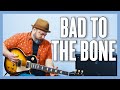 Bad To The Bone George Thorogood The Destroyers Guitar Lesson Tutorial