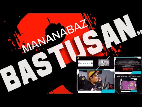 Mananabaz - Bastusan 3 ft. Various Dongalo Artist (Review and Comment) by Flict-G