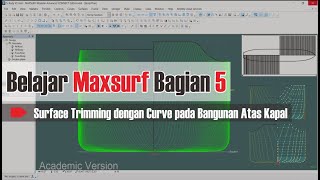 Lines Plan Part 10: Maxsurf Surface Trimming dengan Curve pada Bangunan Atas Kapal