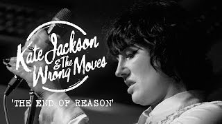 &#39;The End Of Reason&#39; Kate Jackson &amp; The Wrong Moves (LIVE at the Hunter Club)