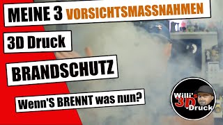 3D Druck Brandschutz Teil I so seid Ihr vorbereitet wenn's brennt