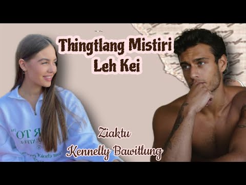 Thingtlang mistiri leh kei | Bung 13-na | Ziaktu~Kennelly Bawitlung