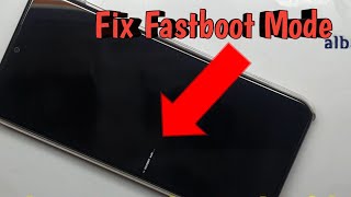 fastboot mode android fix Solve fastboot how to remove fastboot mode