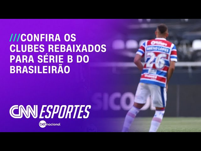Campeonato Brasileiro: Ceará, Fortaleza, Juventude e Sport caem para a Série B | AGORA CNN