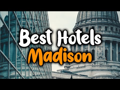 Best Hotels In Madison - For Families, Couples, Work Trips, Luxury & Budget