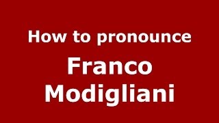 How to pronounce Franco Modigliani