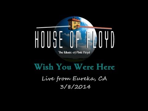 House of Floyd: Wish You Were Here 2014-03-08