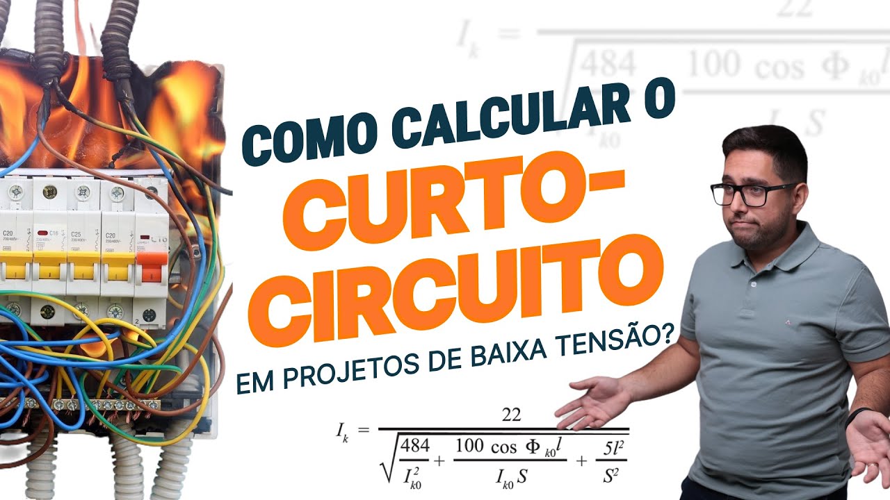 COMO CALCULAR O CURTO-CIRCUITO EM PROJETOS DE BAIXA TENSÃO?