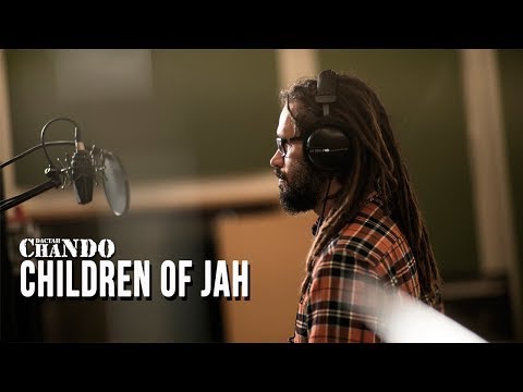 Dactah Chando - Children of Jah (Official Video 2018)