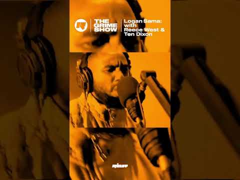 Logan Sama Rinse Fm Show (Reece West & Ten Dixon)