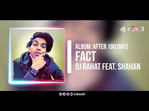 DJ Rahat feat Shahan - Fact II New song 2020