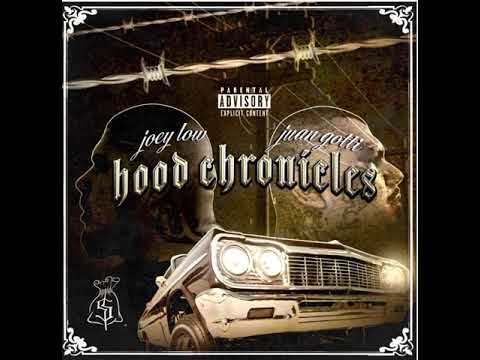 JOEYLOW X JUAN GOTTI- Hood Chronicles (Official Audio)