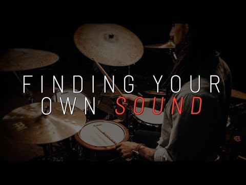 Finding Your Own Sound
