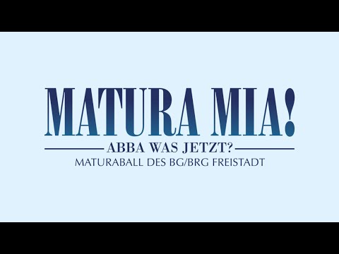 Matura Mia! Abba was jetzt? - Maturavideo BG/BRG Freistadt 2019/20