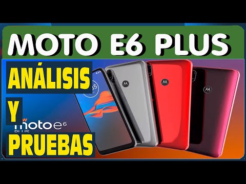 MOTOROLA E6 PLUS | ANÁLISIS | Y  | PRUEBAS |