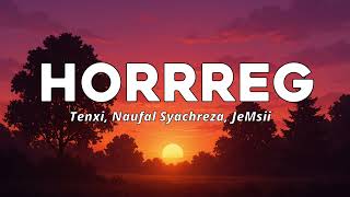 Download lagu Horrreg!! | Lagu viral | Tenxi | Naufal Syachreza | Jemsi mp3