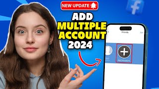 How to Add  Multiple Account on Facebook 2024 | Create FB  Multiple Account