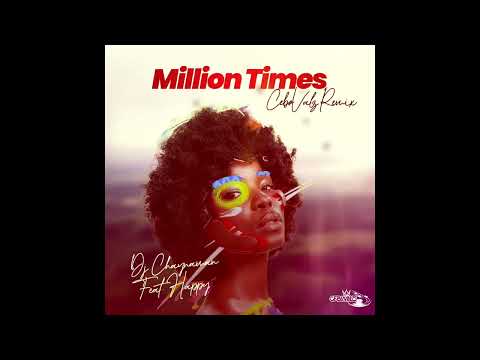 Dj Chynaman - Million Times Feat. Happy (CeboValz Remix)
