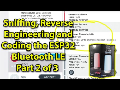 Sniffing, Reverse Engineering, and Coding the ESP32 Bluetooth LE Part 2 of 3