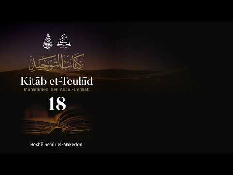 18. Kitab etTeuhid - Ndërmjetësimi (Shefati) | Hoxhë Semir elMakedoni