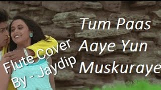 Valantine Day Special - Tum Paas Aaye - Kuch Kuch Hota Hai - Flute Cover By - Jaydip on G# Base