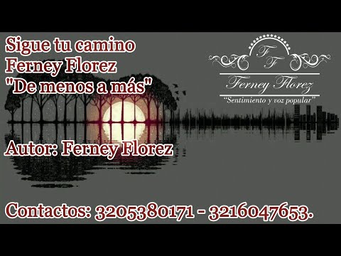 Sigue tu camino | Ferney Florez | (Lyric).