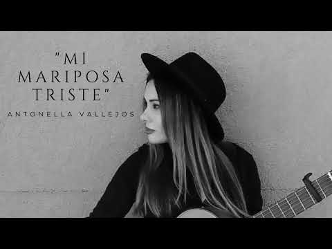 Mi Mariposa Triste - Antonella Vallejos