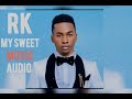 Rk My Sweet Official Audio
