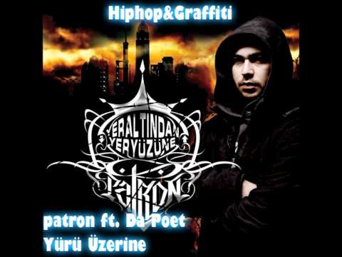 Patron Ft. Da Poet Yürü Üzerine