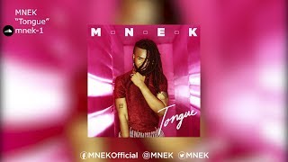 MNEK | &quot;Tongue&quot;