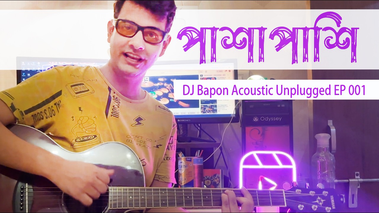 pashapashi - DJ Bapon Acoustic Unplugged EP 001 পাশাপাশি