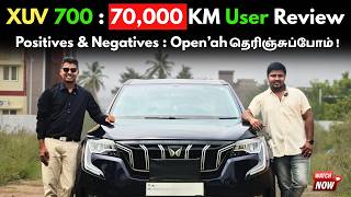 Mahindra XUV700 - 70,000 Km User Review⚡Open'ah Positives & Negatives என்னனு தெரிஞ்சுப்போமா ?