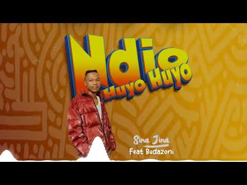 SINAJINA MCftBUDAZONI==NDIO HUYO(official audio)Dj$Prod LOPOZ JINISACHA MUSIC,DJ BRANTA(watu poli ep