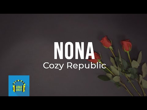Cozy Republic - Nona (Video Lirik) #CozyRepublic #Nona #videolirik #NonaCozyRepublic
