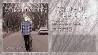 Calling All Captains - Here&#39;s Looking At You, Kid