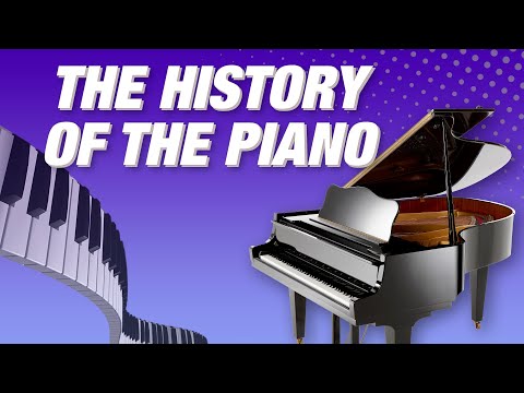 The History of the PIANO!
