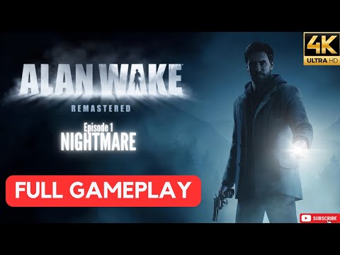 ALAN WAKE REMASTERED Gameplay Walkthrough Episode 1 FULL GAME [4K PC ULTRA HD] - No Commentary